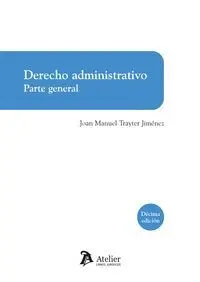 DERECHO ADMINISTRATIVO PARTE GENERAL 10? ED