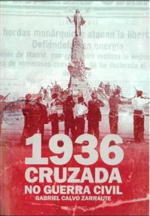 1936. CRUZADA Y NO GUERRA CIVIL