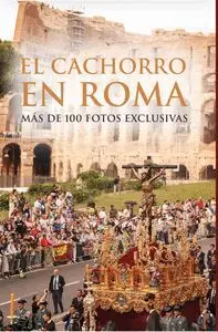 EL CACHORRO EN ROMA EL CACHORRO EN ROMA