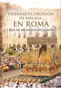 ESPERANZA CORONADA DE MALAGA EN ROMA ESPERANZA CORONADA DE MALAGA EN ROMA