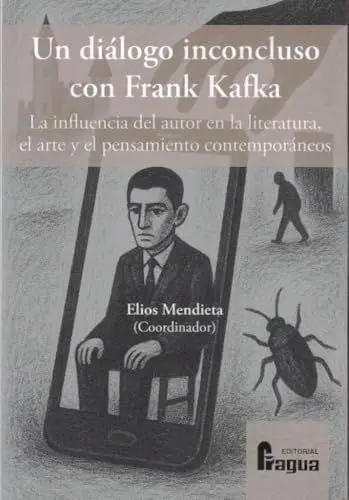 Un Dialogo Inconcluso con Frank Kafka