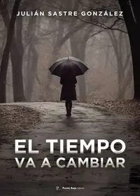 El Tiempo Va a Cambiar