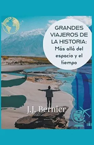 GRANDES VIAJEROS DE LA HISTORIA.