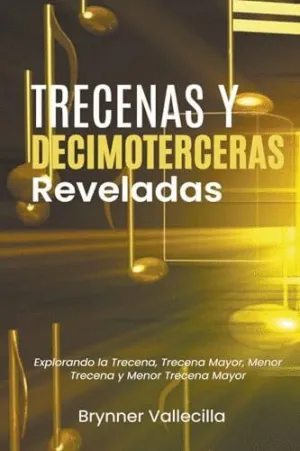 TRECENAS Y DECIMOTERCERAS REVELADAS. EXPLORANDO LA TRECENA, TRECENA MAYOR, MENOR TRECENA Y MENOR TRE