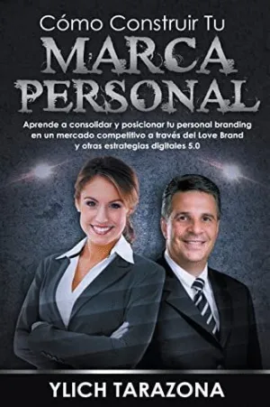 CÓMO CONSTRUIR TU MARCA PERSONAL.