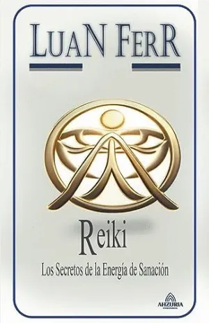 REKI - LOS SECRETOS DE LA ENERGÍA DE SANACIÓN.