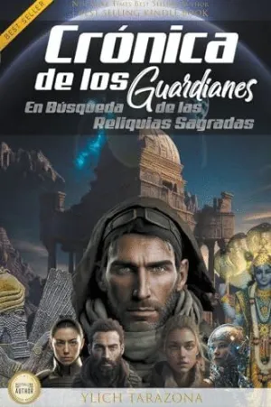 CRÓNICAS DE LOS GUARDIANES. EN BÚSQUEDA DE LAS RELIQUIAS SAGRADAS