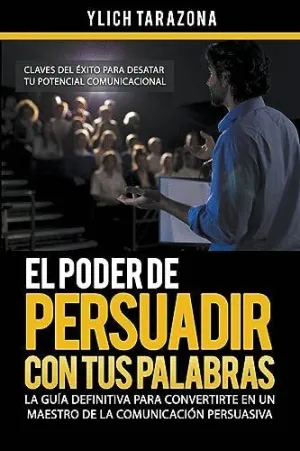 EL PODER DE PERSUADIR CON TUS PALABRAS.