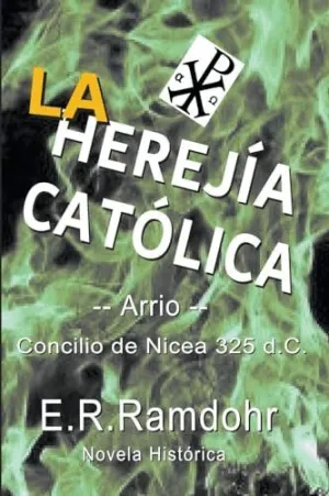 LA HEREJÍA CATÓLICA.