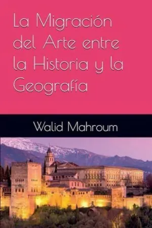 LA MIGRACIÓN DEL ARTE ENTRE LA HISTORIA Y LA GEOGRAFÍA
