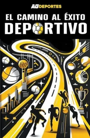 EL CAMINO HACIA EL ÉXITO DEPORTIVO