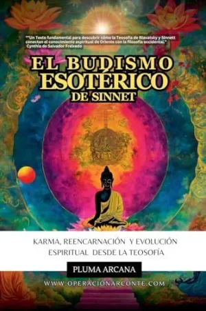 EL BUDISMO ESOTÉRICO DE SINNET - KARMA, REENCARNACIÓN  Y EVOLUCIÓN  ESPIRITUAL  DESDE LA TEOSOFÍA