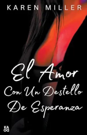 EL AMOR CON UN DESTELLO DE ESPERANZA