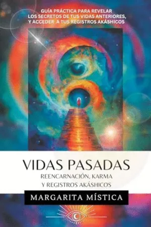 VIDAS PASADAS - REENCARNACIÓN, KARMA Y REGISTROS AKÁSHICOS.