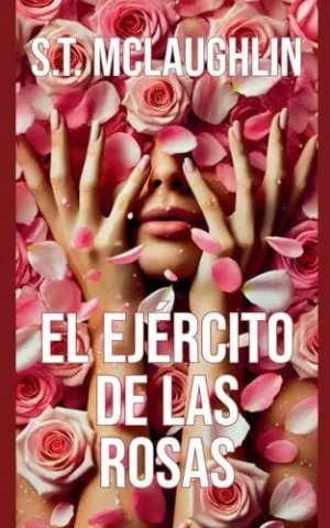 EL EJÉRCITO DE LAS ROSAS