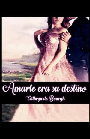AMARLE ERA SU DESTINO