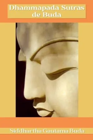 DHAMMAPADA SUTRAS DE BUDA DHAMMAPADA SUTRAS DE BUDA