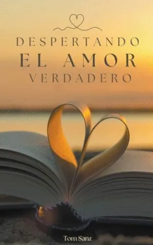 DESPERTANDO EL AMOR VERDADERO.