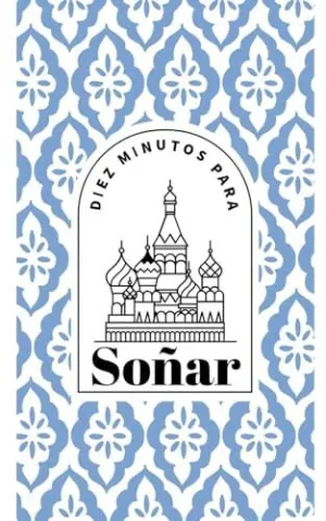 DIEZ MINUTOS PARA SOÑAR.