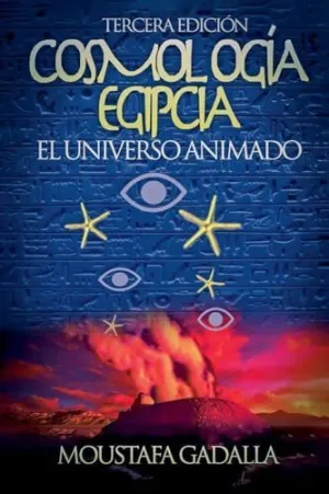 COSMOLOGÍA EGIPCIA COSMOLOGÍA EGIPCIA