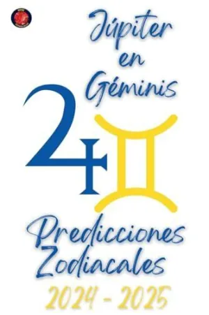 JÚPITER EN GÉMINIS. PREDICCIONES ZODIACALES 2024-2025