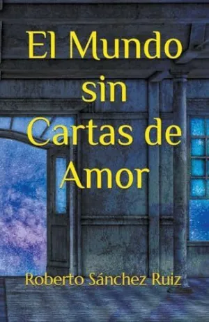 EL MUNDO SIN CARTAS DE AMOR.