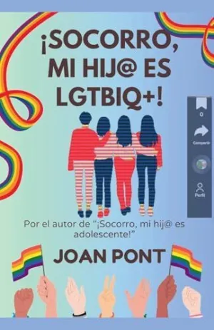 ¡Socorro, mi Hij@ Es Lgtbiq+!