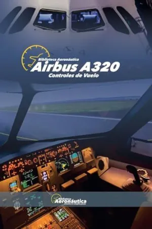 AIRBUS A320. CONTROLES DE VUELO AIRBUS A320. CONTROLES DE VUELO