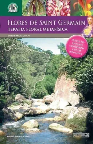LAS FLORES DE SAINT GERMAIN. TERAPIA FLORAL METAFÍSICA LAS FLORES DE SAINT GERMAIN. TERAPIA FLORAL METAFÍSICA