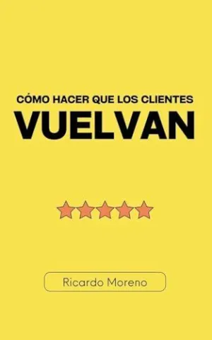 CÓMO HACER QUE LOS CLIENTES VUELVAN