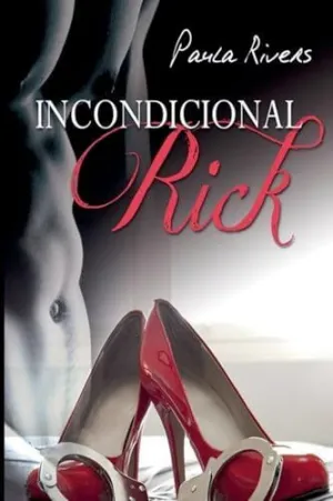 INCONDICIONAL RICK INCONDICIONAL RICK