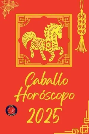 CABALLO HORÓSCOPO  2025