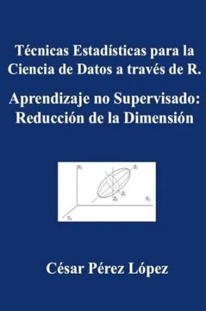 Técnicas Estadísticas para la Ciencia de Datos a Través de R. Aprendizaje no Supervisado