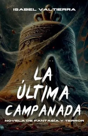 LA ÚLTIMA CAMPANADA LA ÚLTIMA CAMPANADA