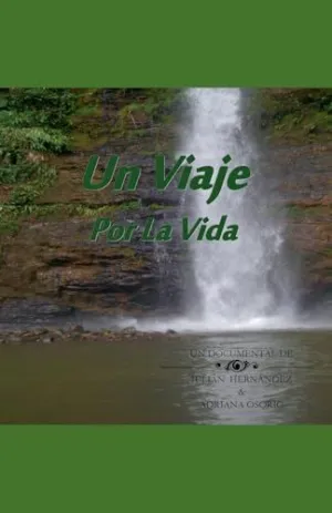 UN VIAJE POR LA VIDA
