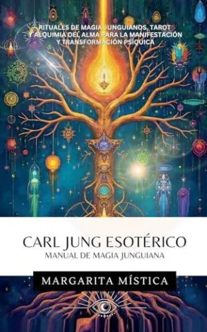 CARL JUNG ESOTÉRICO - MANUAL DE MAGIA JUNGUIANA