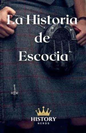 LA HISTORIA DE ESCOCIA