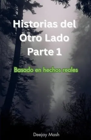 Historias del Otro Lado Parte 1
