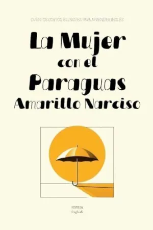 La Mujer con el Paraguas Amarillo Narciso