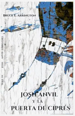 Josh Anvil y la Puerta de Ciprés