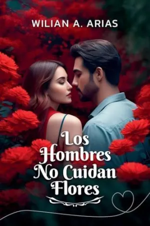 Los Hombres no Cuidan Flores