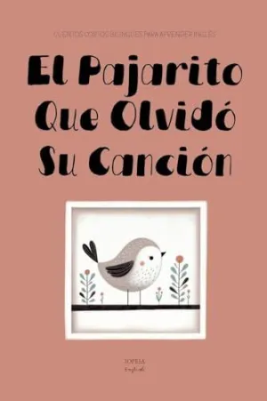El Pajarito que Olvidó Su Canción