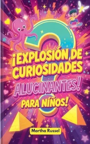 ¡Explosión de Curiosidades Alucinantes para Niños!