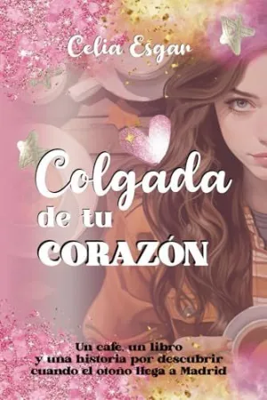 Colgada de tu Corazon