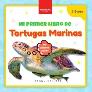 MY FIRST SEA TURTLE BOOK / MI PRIMER LIBRO DE TORTUGAS MARINAS