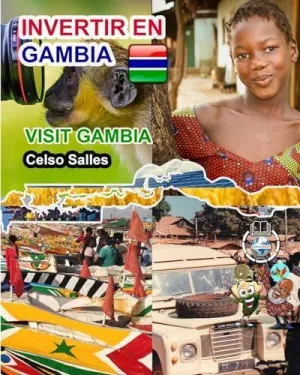 INVERTIR EN GAMBIA - INVEST IN GAMBIA - CELSO SALLES INVERTIR EN GAMBIA - INVEST IN GAMBIA - CELSO SALLES