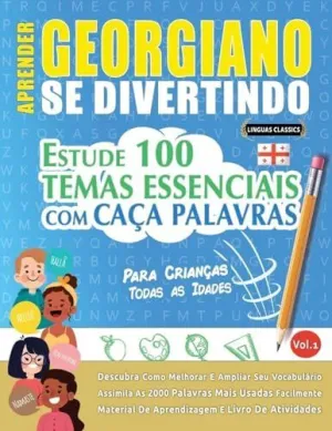 APRENDER GEORGIANO SE DIVERTINDO! - PARA CRIANÇAS APRENDER GEORGIANO SE DIVERTINDO! - PARA CRIANÇAS