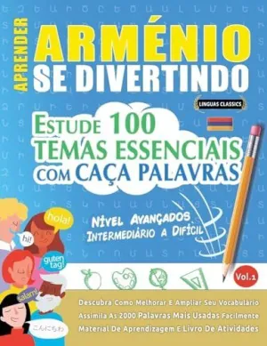 APRENDER ARMÉNIO SE DIVERTINDO! - NÍVEL AVANÇADOS APRENDER ARMÉNIO SE DIVERTINDO! - NÍVEL AVANÇADOS