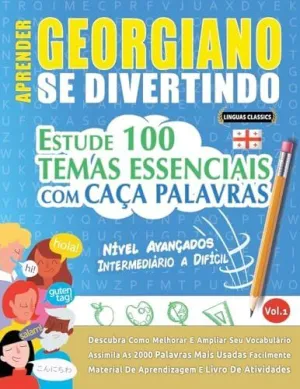 APRENDER GEORGIANO SE DIVERTINDO! - NÍVEL AVANÇADOS APRENDER GEORGIANO SE DIVERTINDO! - NÍVEL AVANÇADOS