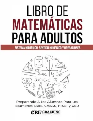 LIBRO DE MATEMÁTICAS PARA ADULTOS LIBRO DE MATEMÁTICAS PARA ADULTOS